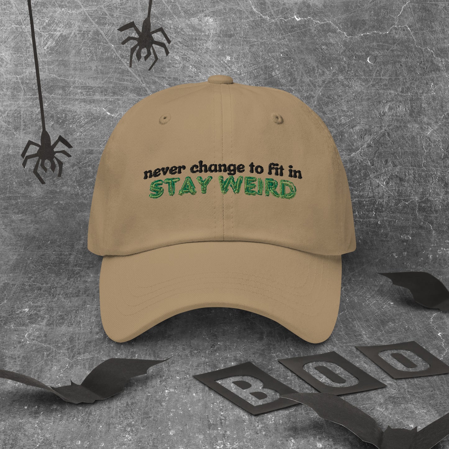 Stay Weird Dad Hat