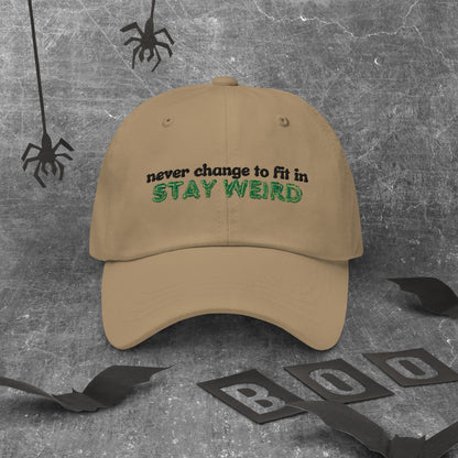 Stay Weird Dad Hat
