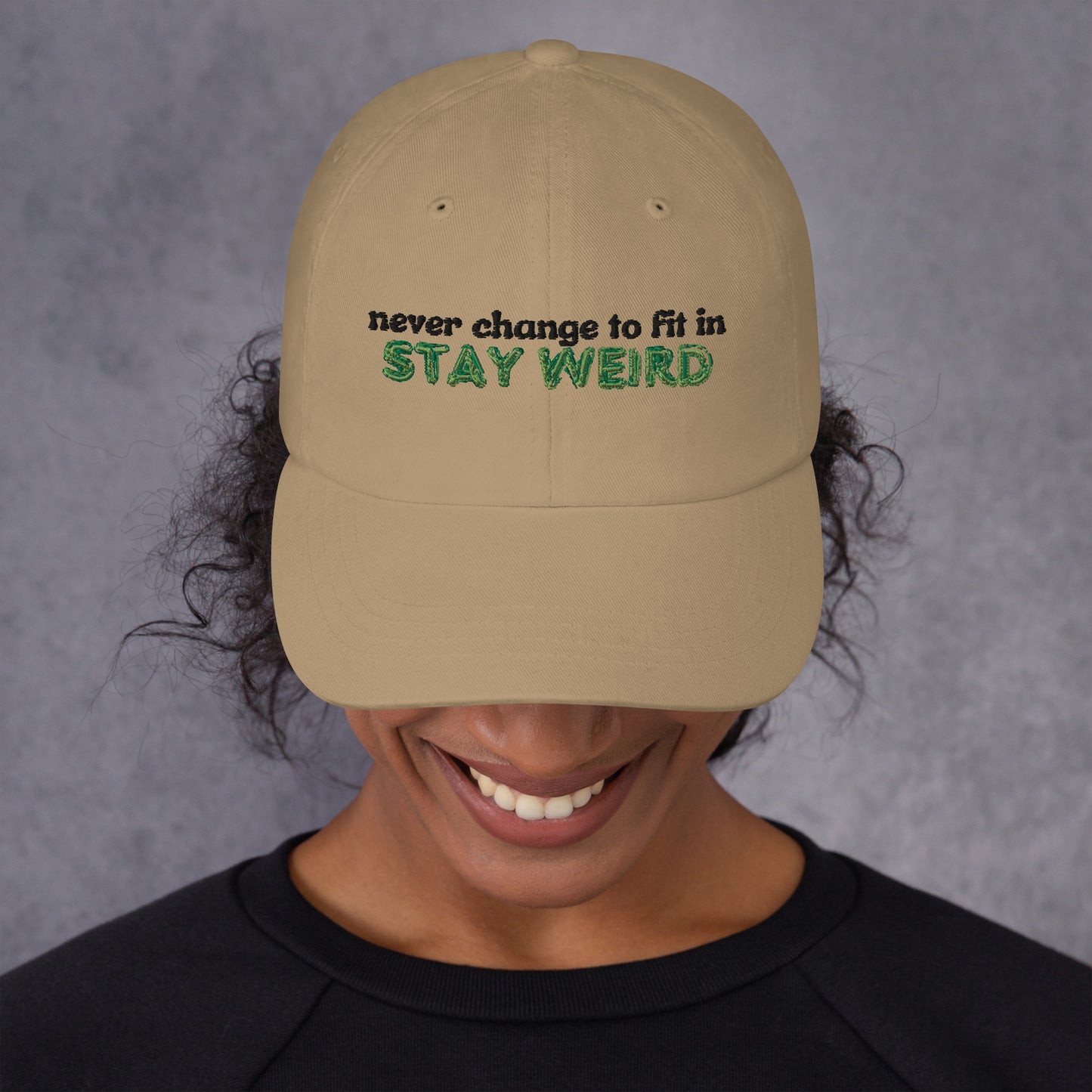 Stay Weird Dad Hat