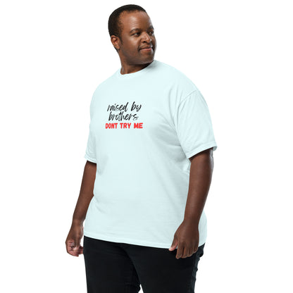 Raised by Brothers T-shirt