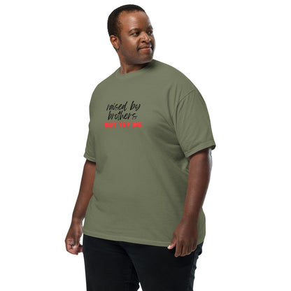 Raised by Brothers T-shirt