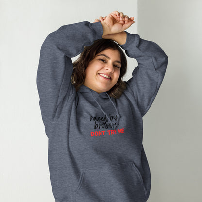 Raised by Brothers Hoodie