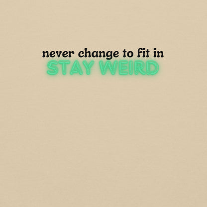 Stay Weird Hoodie