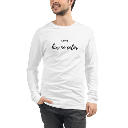 Love Has No Color Long Sleeve Tee